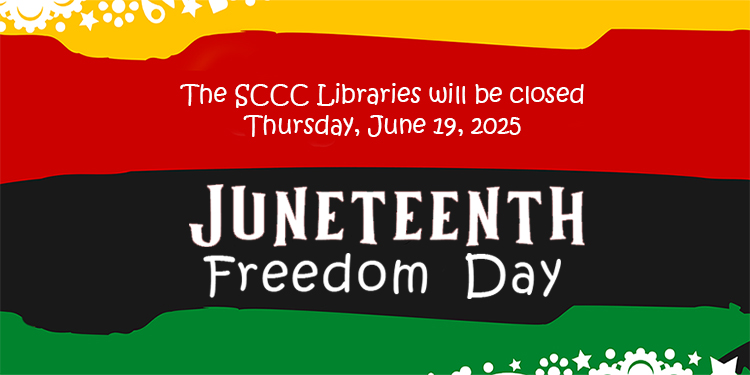 The campus libraries will be closed June 19th in celebration of Juneteenth.